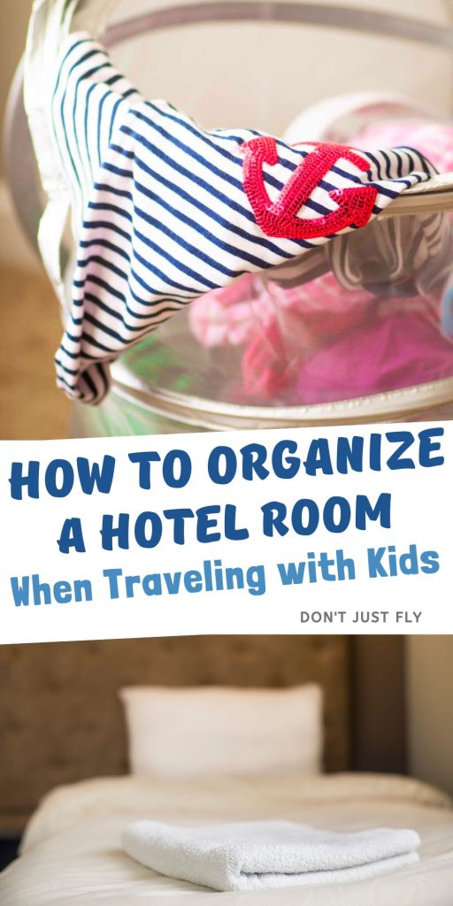 How to Organize Your Hotel Room Don't Just Fly